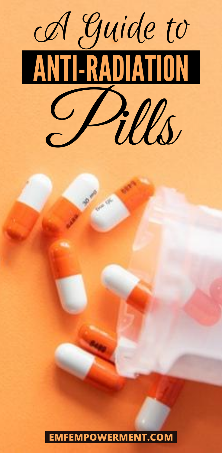 A Guide to Anti-Radiation Pills